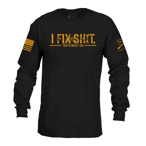 Grunt Style I Fix Sh*t Long Sleeve - Black ls tees