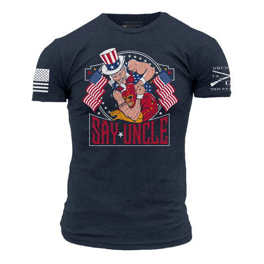 Say Uncle - patriotic t-shirt