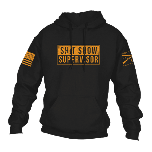 Sh*t Show Supervisor Hoodie - Black, Funny Hoodie| Grunt Style