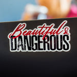 Beautiful & Dangerous Red and Black Sticker  | Grunt Style 