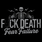 Fuck Death, Fear Failure Graphic  | Grunt Style 