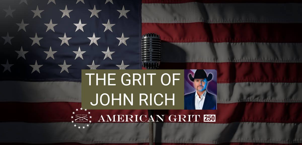 American Grit Podcast - John Rich – Grunt Style, LLC