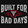 Grunt Style Built For Bad Days T-Shirt - Black artwork