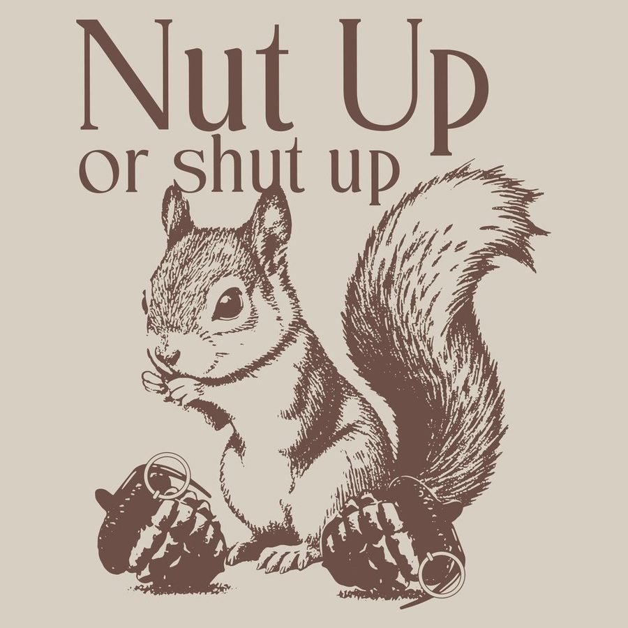 Grunt Style Nut Up Or Shut Up Hoodie - Sand artwork