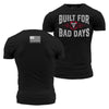 Grunt Style Built For Bad Days T-Shirt - Black T-Shirt