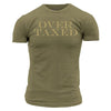 Grunt Style Overtaxed T-Shirt - Military Green T-Shirt