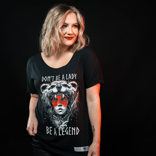 Don't Be A Lady, Be A Legend Shirts for Women 