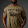 A man wearing an olive green t-shirt with the text 'DUMP YOUR SOCIALIST FRIENDS' printed in black across the chest, shown from the chin down against a dark gray background.