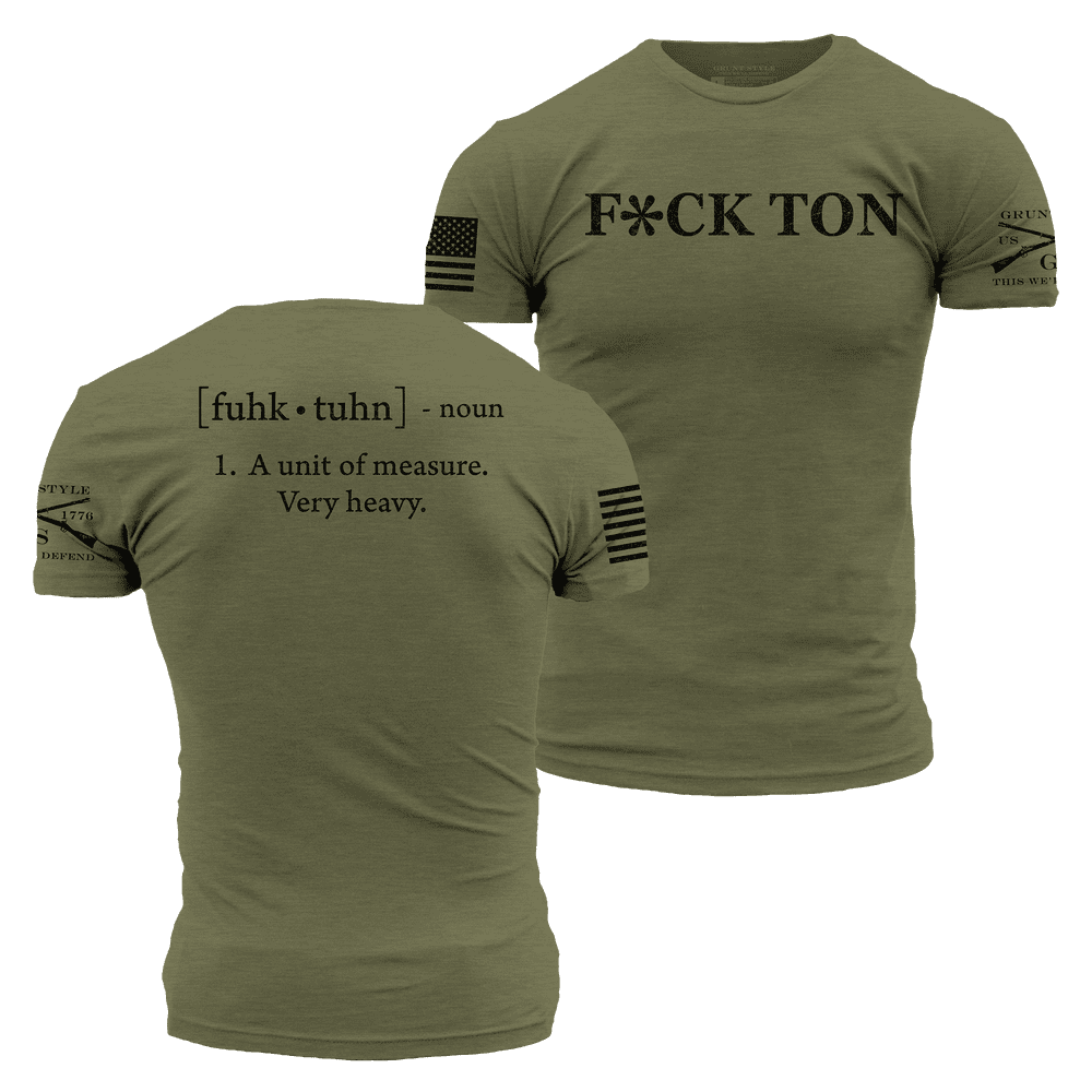 F ck Ton T Shirt Military Green