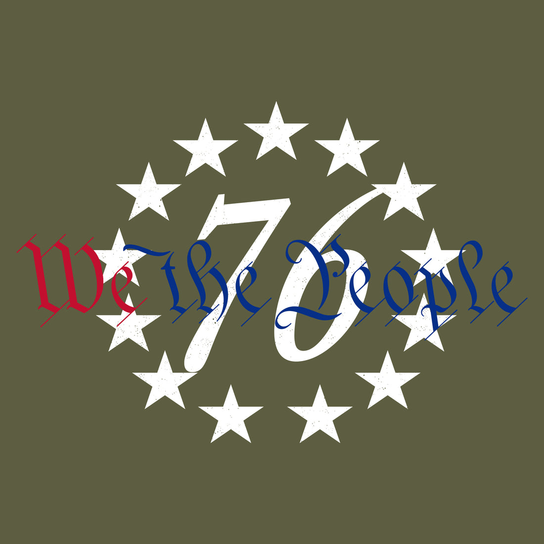 Patriotic Shirt - 76 We The People - Military Green – Grunt Style, LLC