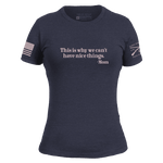 This is why we cant have nice things - funny shirts 
