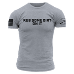 Rub some dirt on it shirts for dad