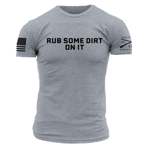 Rub Some Dirt On It T-Shirt - Dark Heather Gray