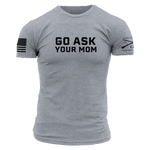 Go Ask Your Mom Shirts for Dads