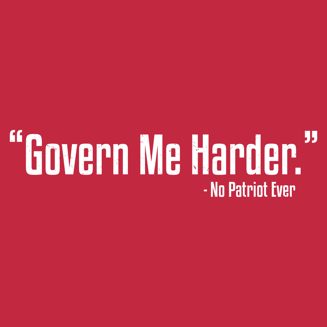 Govern Me Harder T-Shirt - Red