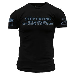 Stop Crying T-Shirt - Black