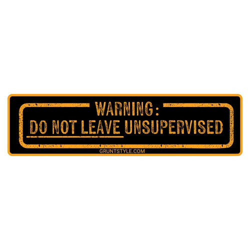 Needs Supervision Sticker