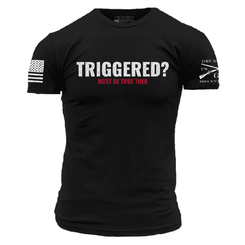 Triggered? T-Shirt - Black