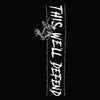 A black square graphic featuring a white distressed vertical text reading 'THIS WILL DEFEND' with a white skeletal figure climbing or attached near the top center.