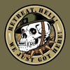 A circular graphic design featuring a white skull wearing an olive green military-style helmet and a brown spiked collar, with the text 'RETREAT, HELLO! WE JUST GOT HERE!' around it on an olive green background.