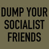 Dump Socialists T-Shirt - Military Green
