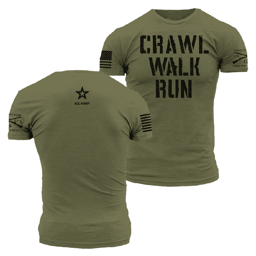 Army - Crawl, Walk, Run T-Shirt - Military Green – Grunt Style, LLC
