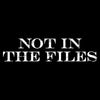 Not In The Files T-Shirt - Black