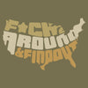 Grunt Style F*ck Around And Find Out T-Shirt - Military Green artwork
