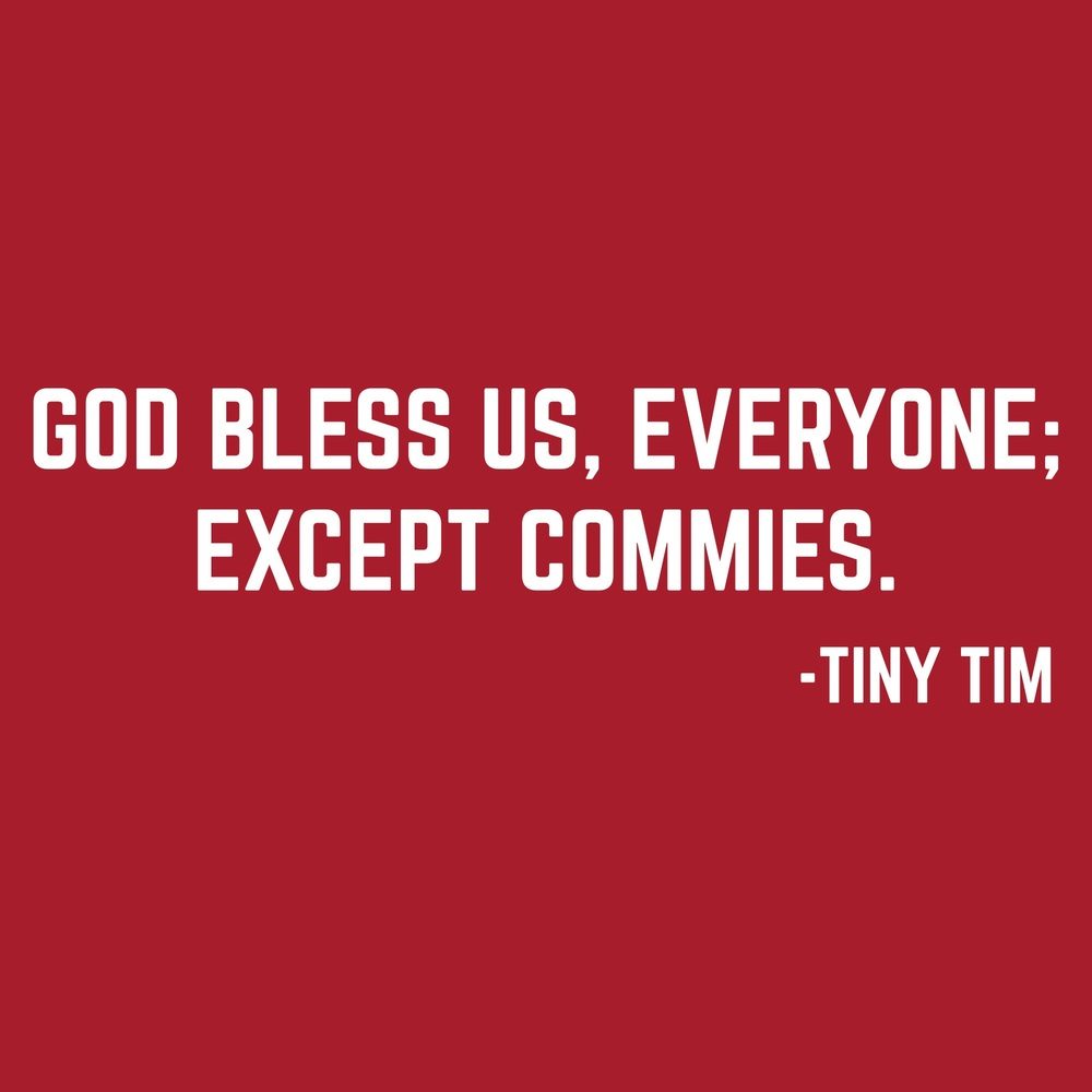 Grunt Style Tiny Tim Anti-Commie T-Shirt - Red artwork