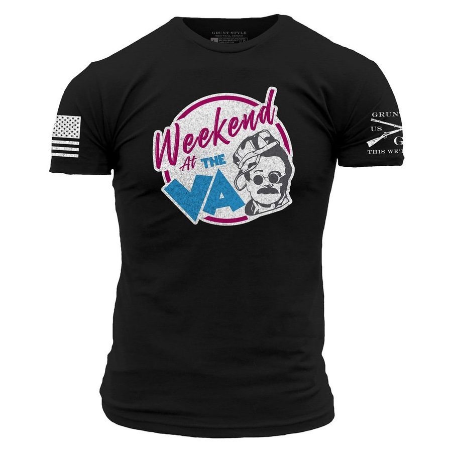 Grunt Style Weekend At The VA T-Shirt - Black T-Shirt