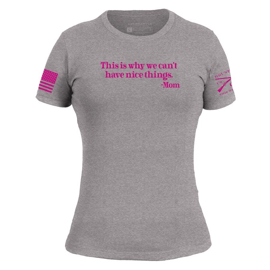Grunt Style Women's Can't Have Nice Things Slim Fit T-Shirt - Dark Heather Gray T-Shirt
