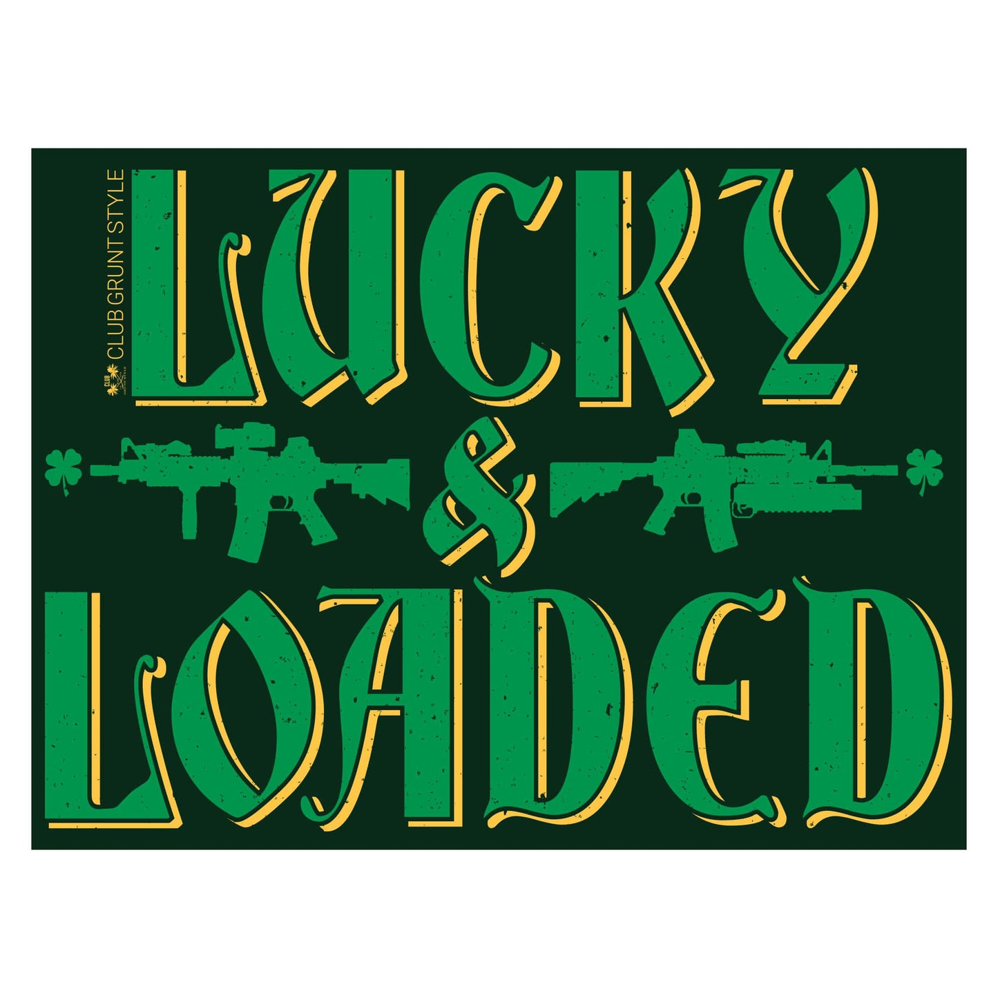 2022 March Club Lucky & Loaded Sticker | Grunt Style 