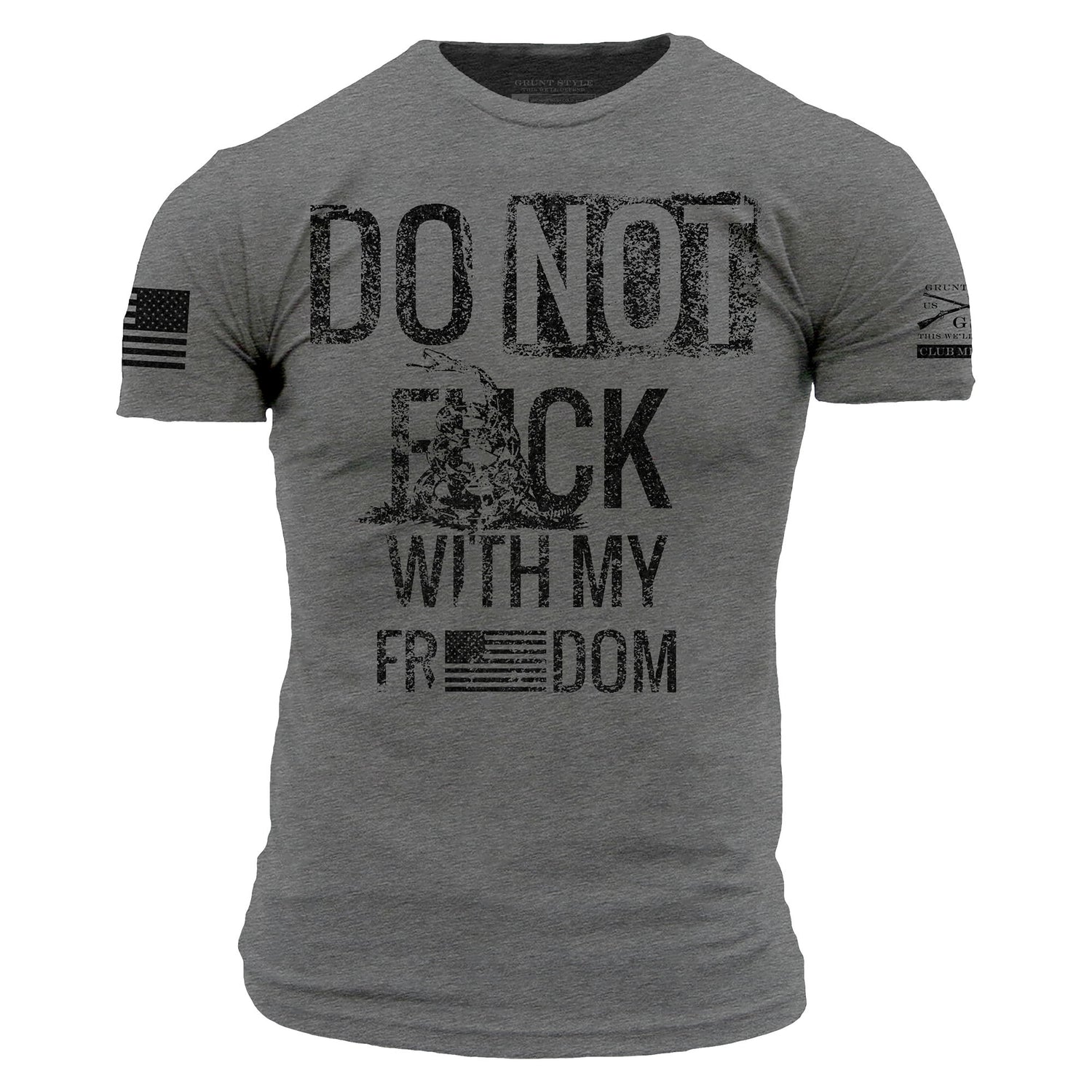 Do Not F*ck With My Freedom Men's Tee | Grunt Style  