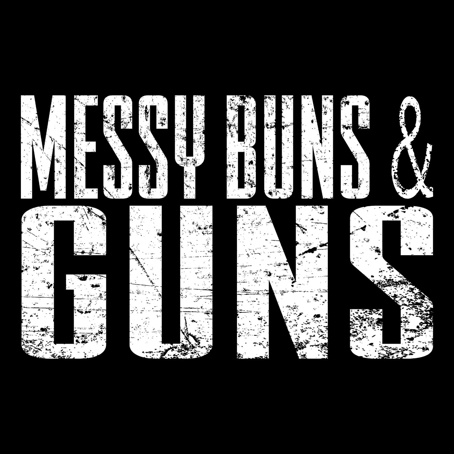 Messy Buns & Guns French Terry Scoop Neck | Grunt Style 