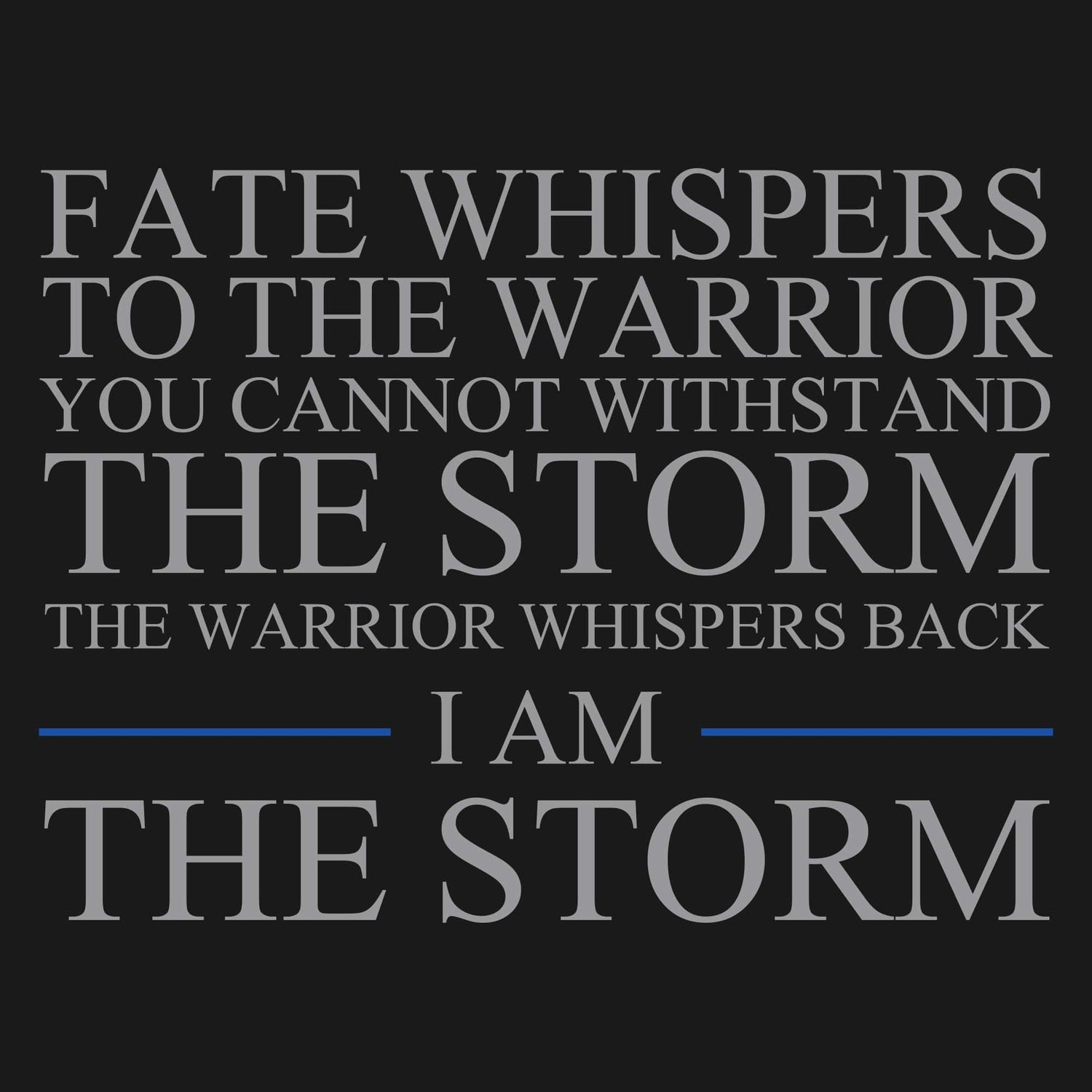 I Am The Storm Men's Tee | Grunt Style 