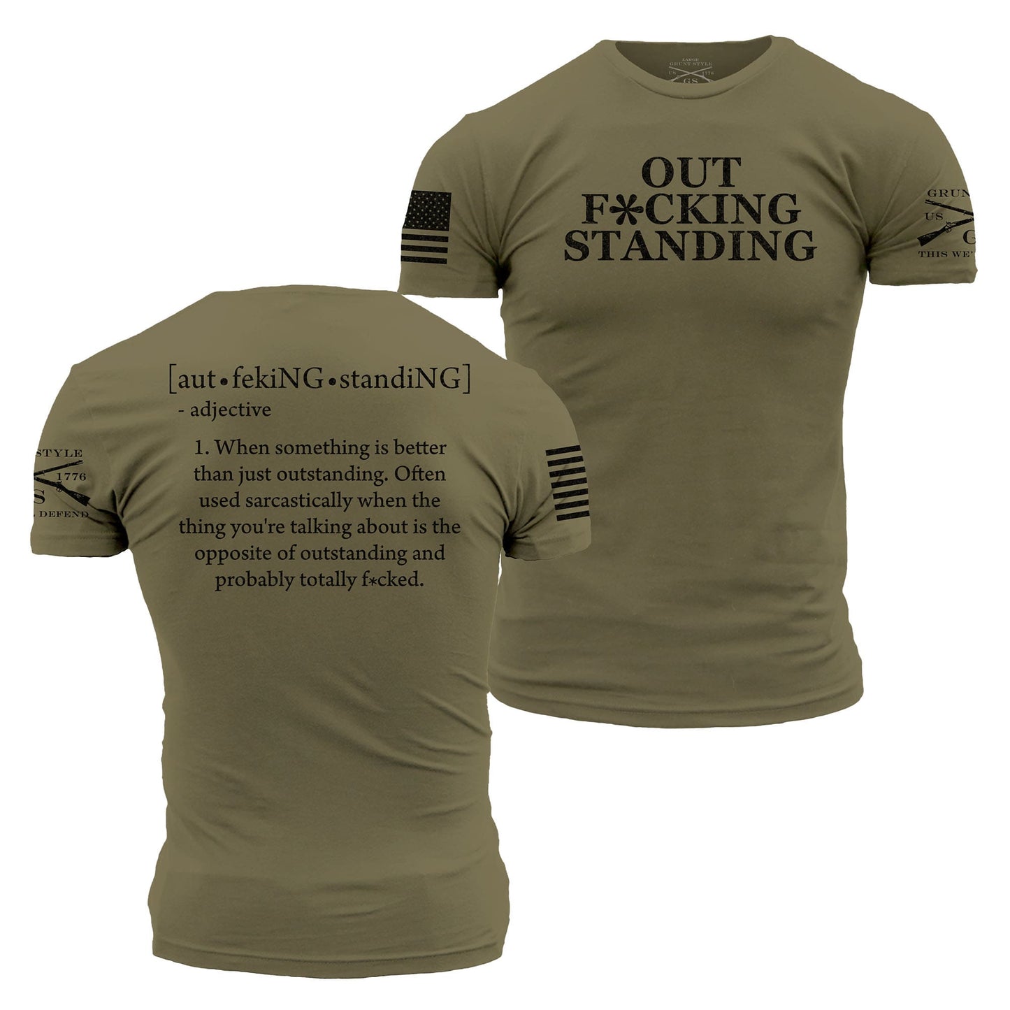 Men's tee Out F*cking Standing  | Grunt Style 