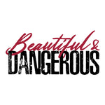 Beautiful & Dangerous Sticker  | Grunt Style 