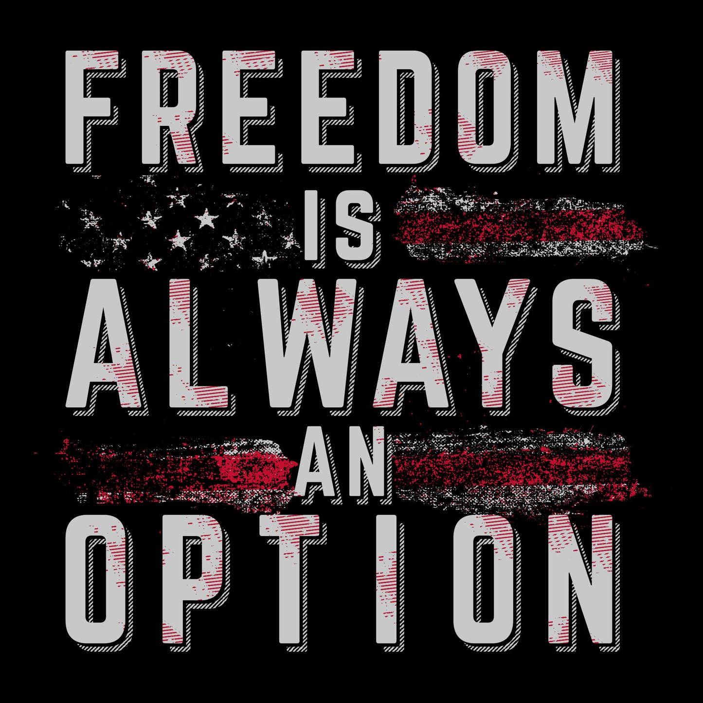 Patriotic | Always Freedom | Grunt Style  