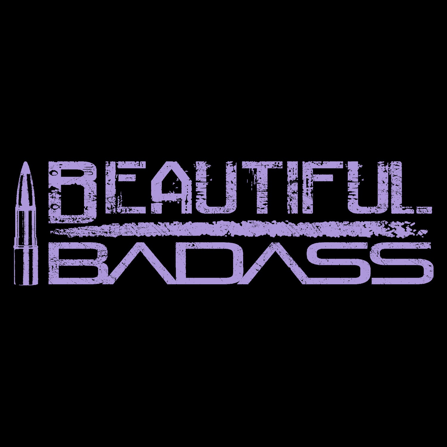  Beautiful Badass  | Grunt Style  