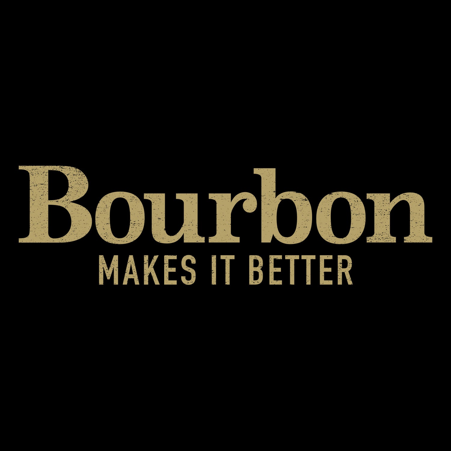 Bourbon Makes It Better Sweater for Men | Grunt Style 