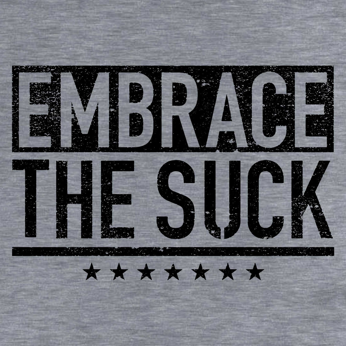 Grey Embrace the Suck Graphic | Grunt Style