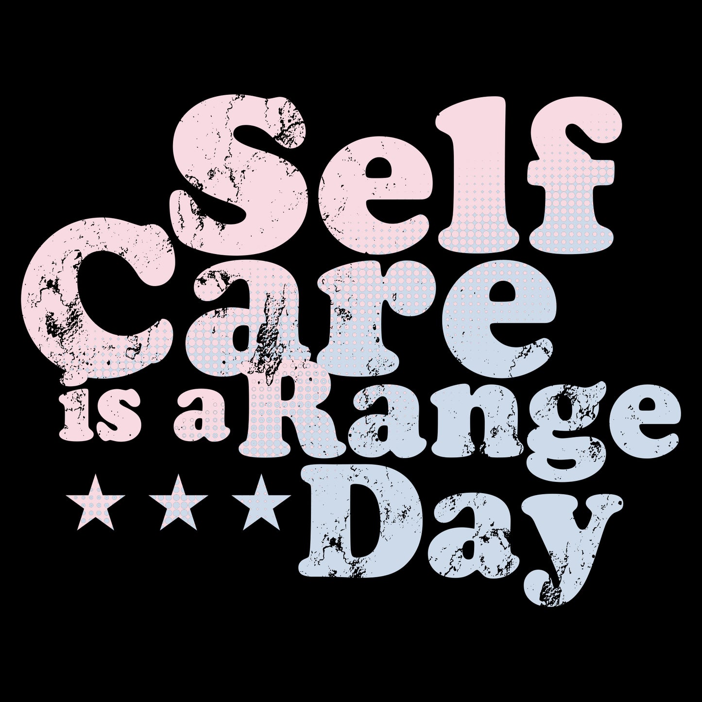  Self Care Is A Range Day | Grunt Style