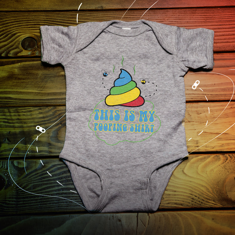 This is my pooping shirt runtsie for infants | Grunt Style